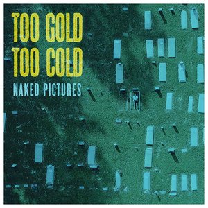 Too Gold Too Cold