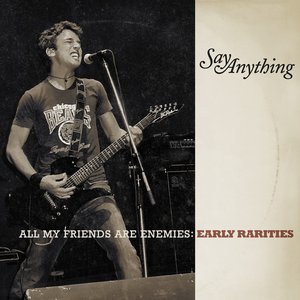 'All My Friends Are Enemies: Early Rarities'の画像