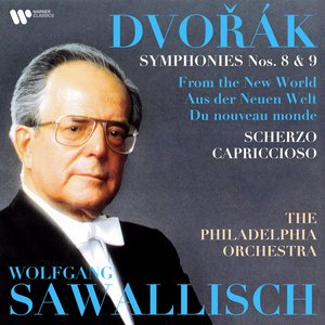 Dvořák: Scherzo capriccioso, Symphonies Nos. 8 & 9 "From the New World"