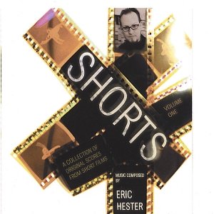 Shorts:  A Collection of Film Scores Vol. 1