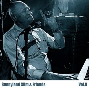 Sunnyland Slim & Friends, Vol. 8