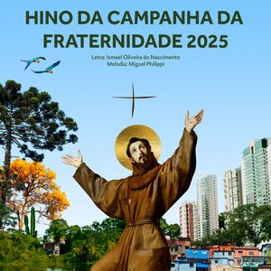Hino da Campanha da Fraternidade 2025