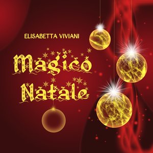 Magico Natale (Le più belle canzoni di Natale per bambini, feste, cartoni e classici)