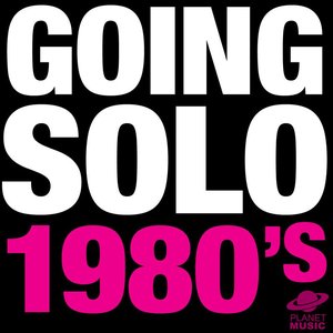 Going Solo: 1980's