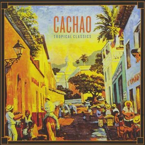 Tropical Classics: Cachao