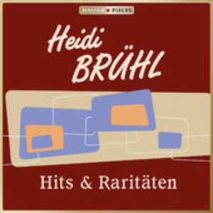 Masterpieces presents Heidi Brühl: Hits & Raritäten