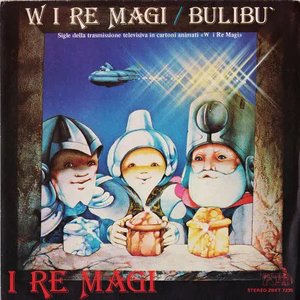 W I Re Magi / Bulibù