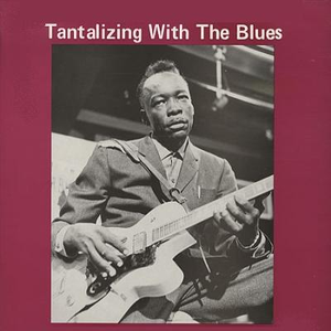 John Lee Hooker - Tantalizing with the Blues - Zortam Music
