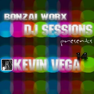 Bonzai Worx - DJ Sessions 14 - mixed by Kevin Vega