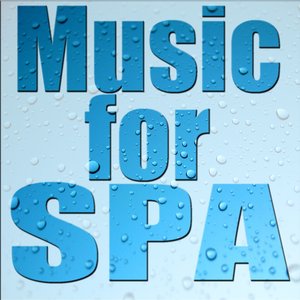 Music for Spa: Hydrotherapy Music (Water, Wellness & Relax)