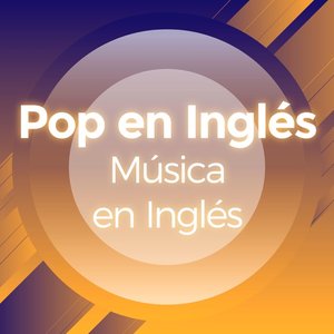 Pop En Inglés - Música en Ingles