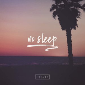 No Sleep - Single