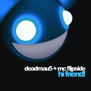 Hi Friend [Feat. MC Flipside]