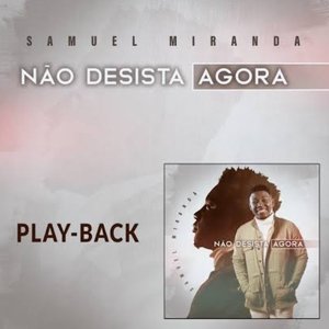 Não Desista Agora (Playback)