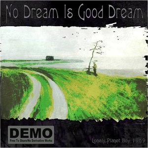 No Dream Is Good Dream