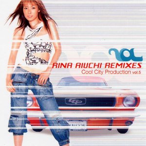 RINA AIUCHI REMIXES Cool City Production vol.5