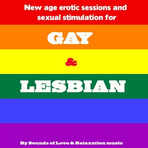 New Age Erotic Sessions and Sexual Stimulation for Gay and Lesbian