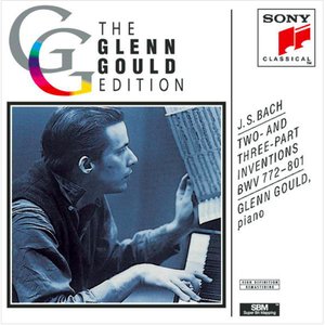 Bach: Two and Three Part Inventions and Sinfonias, BWV 772-801 (The Glenn Gould Edition)