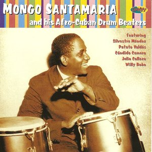 Mongo Santamaria And His Afro-Cuban Drum Beaters