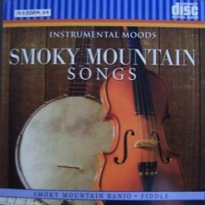 Smoky Mountain Songs: Smoky Mountain Banjo • Fiddle