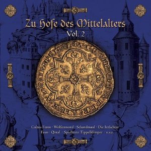 Zu Hofe des Mittelalters Vol. 2