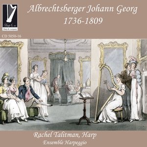 Albrechtsberger: Partita in C Major, Harp Concerto & Concertino a 5 in E-Flat Major