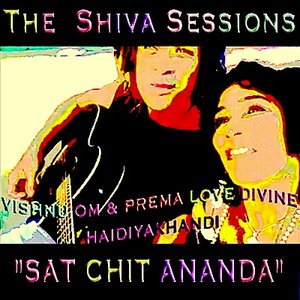 "Sat Chit Ananda" by Vishnu Om & Prema Love Divine Haidiyakhandi ©2012-2015