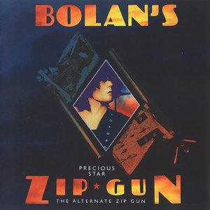 Precious Star (The Alternate Bolan's Zip Gun)