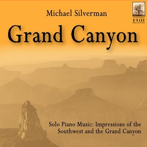Grand Canyon: Solo Piano Music - Impressions of the Southwest and the Grand Canyon