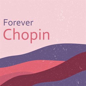 Forever Chopin