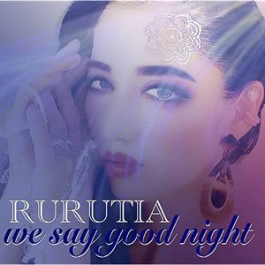 We Say Good Night - Single