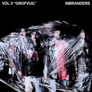 INBRANDERS VOL II "GROFVUIL"