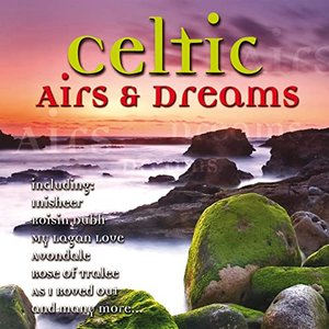 Celtic Airs & Dreams