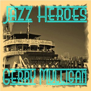 Jazz Heroes - Gerry Mulligan