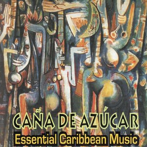 Cana de Azucar (Essential Caribbean Music)