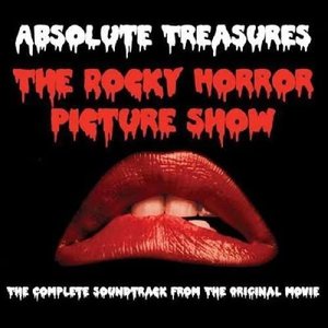 The Rocky Horror Picture Show: Absolute Treasures (The Complete Soundtrack from the Original Movie)