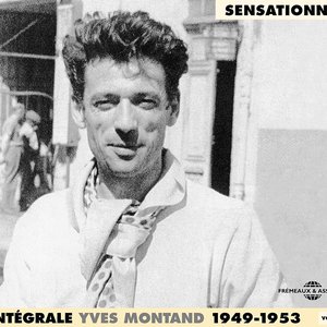 Intégrale Yves Montand, vol. 2 : 1949-1953 "Sensationnel"