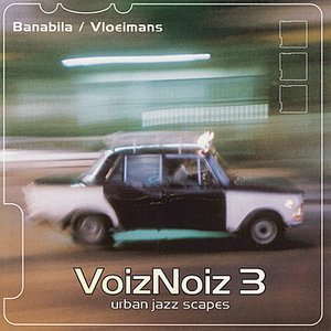 Voiz noiz 3: Urban Jazz Scapes