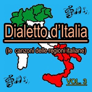 Dialetto italiano, vol. 3 (Le canzoni delle regioni italiane - Cover Version)