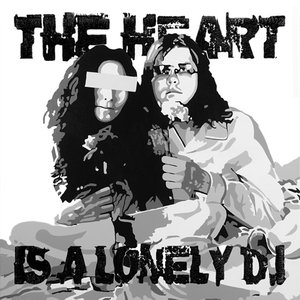 The Heart is a lonely DJ