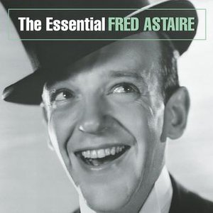 The Essential Fred Astaire