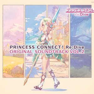 PRINCESS CONNECT! Re:Dive ORIGINAL SOUNDTRACK VOL.2