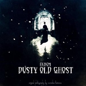 Dusty Old Ghost