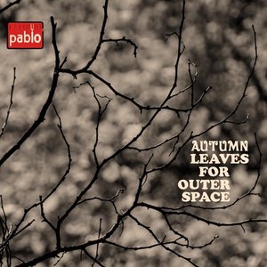 Autumn Leaves for Outer Space