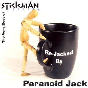 The Very Best of Stickman Records - Re-Jacked by Paranoid Jack