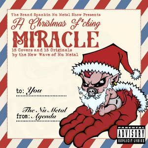 A Christmas F*cking Miracle: 15 Covers And 15 Originals By The New Wave Of Nu Metal