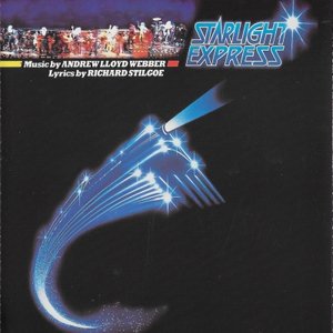 Starlight Express - The Original Cast