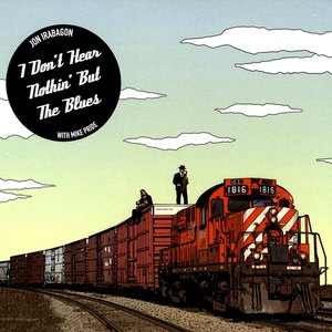 I Don't Hear Nothin' But the Blues (feat. Mike Pride)