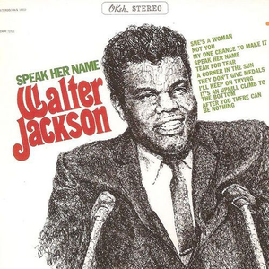 Walter Jackson - Speak Her Name - Zortam Music