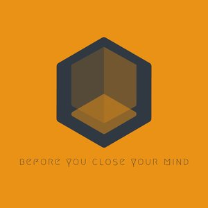 Before You Close Your Mind 的头像